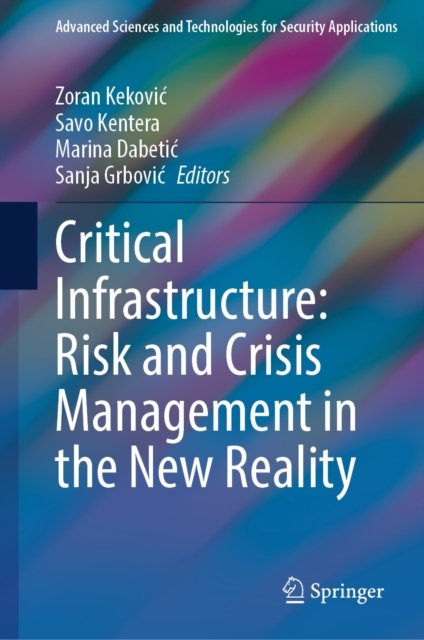Critical Infrastructure: Risk and Crisis Management in the New Reality