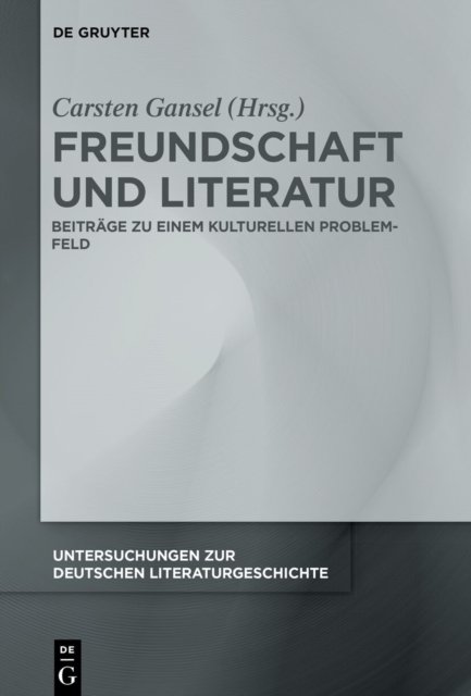 Freundschaft Und Literatur