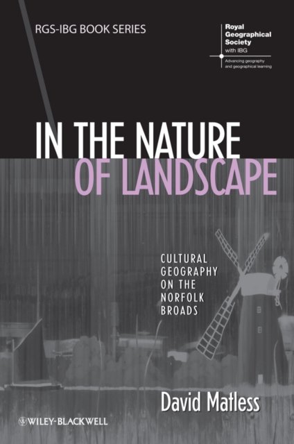 In the Nature of Landscape – Cultural Geography on  the Norfolk Broads