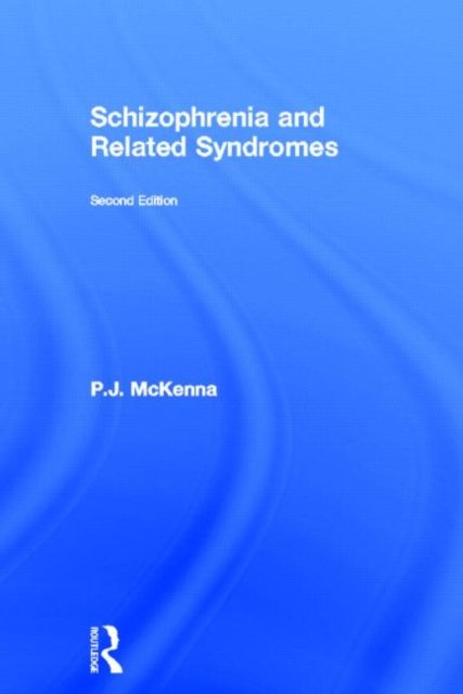 Schizophrenia and Related Syndromes