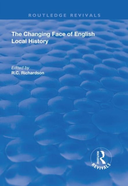 The Changing Face of English Local History