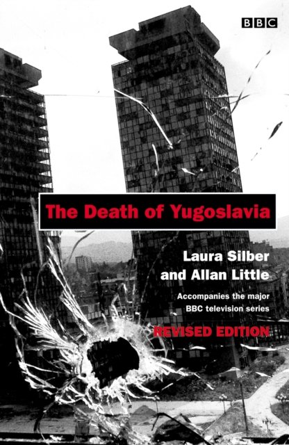 The Death of Yugoslavia