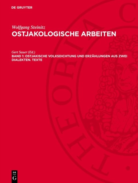 Ostjakische Volksdichtung Und Erzahlungen Aus Zwei Dialekten. Texte