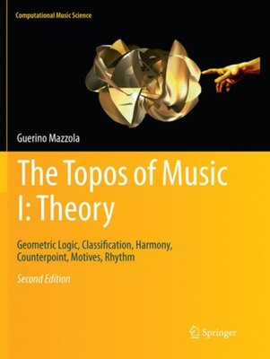 洋書 The Topos of Music The Topos of Music I: Theory | Guerino Mazzola | Ark.no