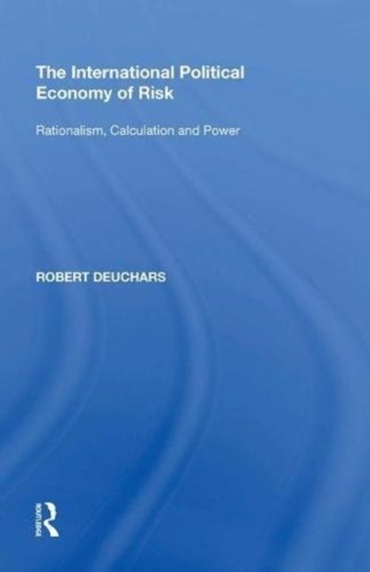 The International Political Economy of Risk