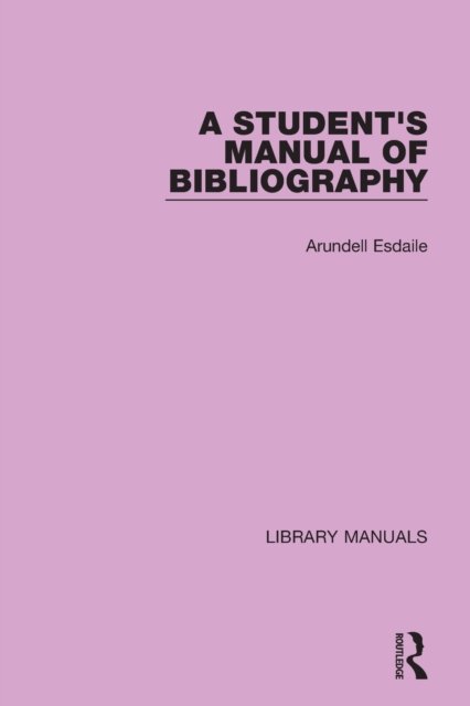 A Student''s Manual of Bibliography