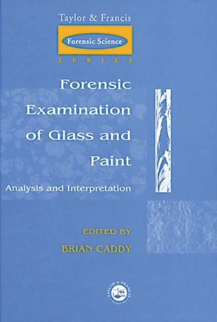 Forensic Examination of Glass and Paint