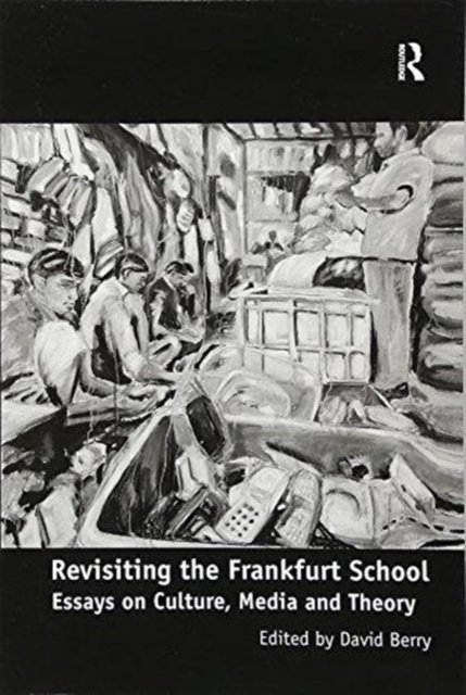 Revisiting the Frankfurt School