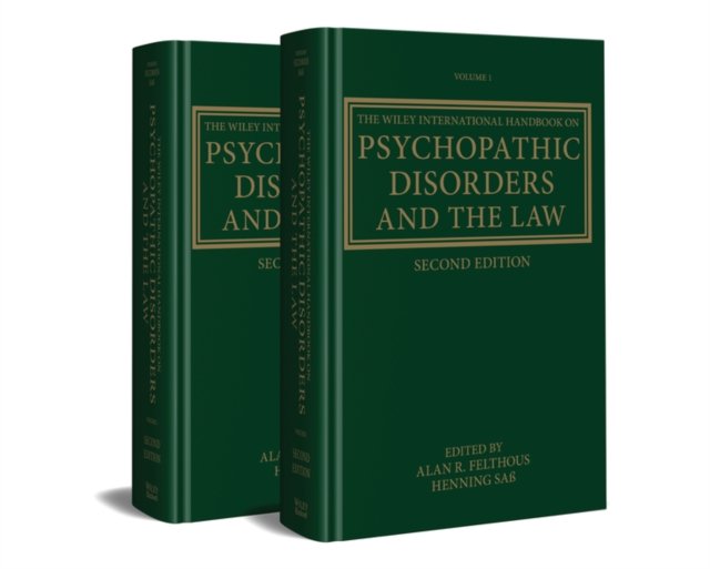 The Wiley International Handbook on Psychopathic Disorders and the Law, 2nd edition