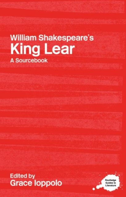 A Routledge Literary Sourcebook on William Shakespeare''s King Lear