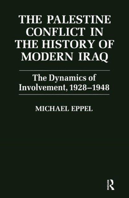 The Palestine Conflict in the History of Modern Iraq