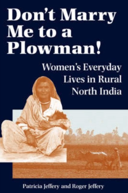 Don''t Marry Me To A Plowman!
