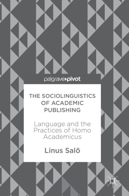 The Sociolinguistics of Academic Publishing