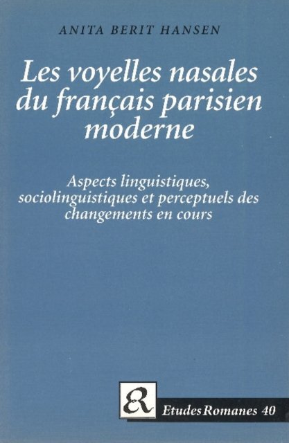 Les voyelles nasales du francais parisien moderne