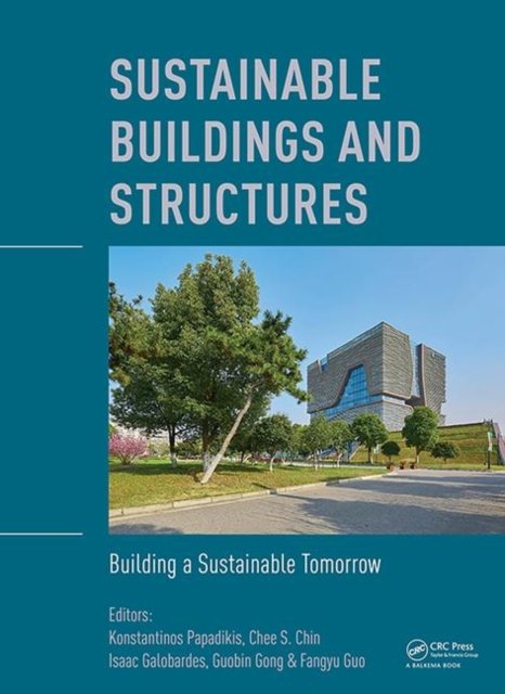 Sustainable Buildings and Structures: Building a Sustainable Tomorrow