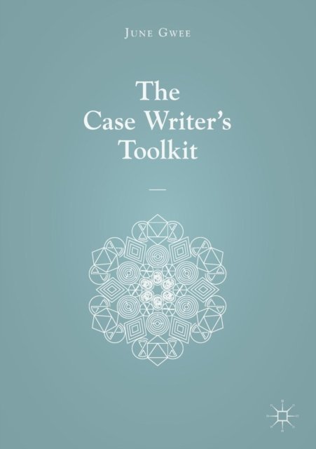 The Case Writer''s Toolkit