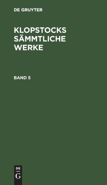 Klopstocks sämmtliche Werke. Band 5