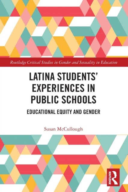 Latina Students'' Experiences in Public Schools