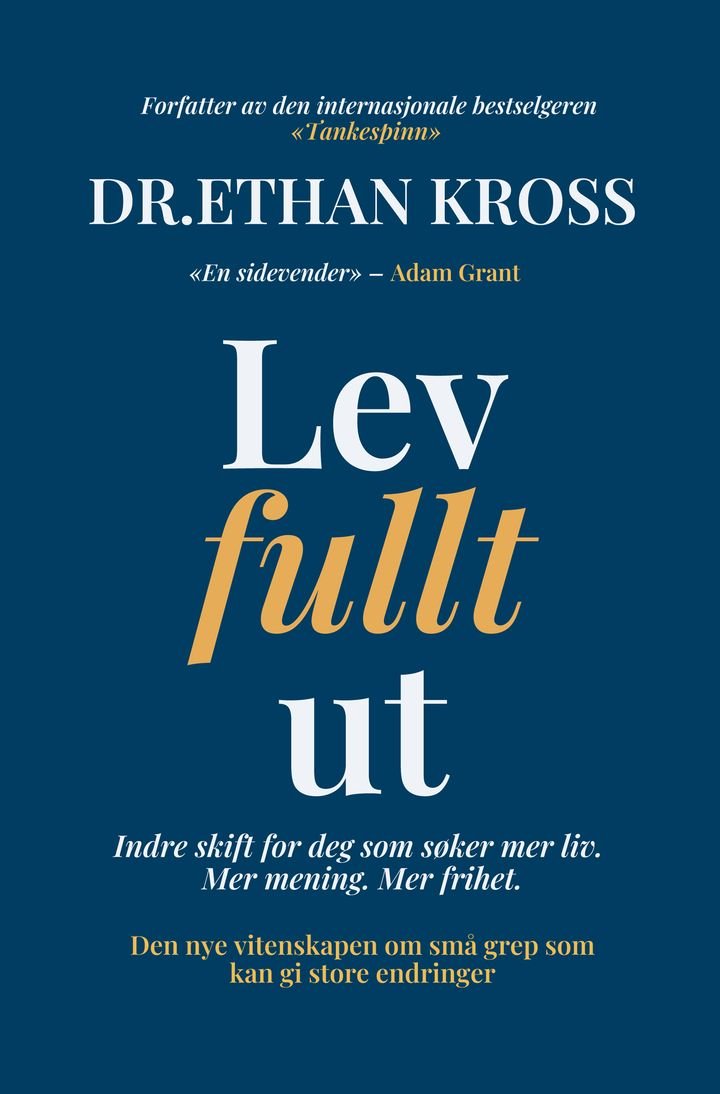 Lev fullt ut - indre skift for deg som søker mer liv, mer mening, mer frihet