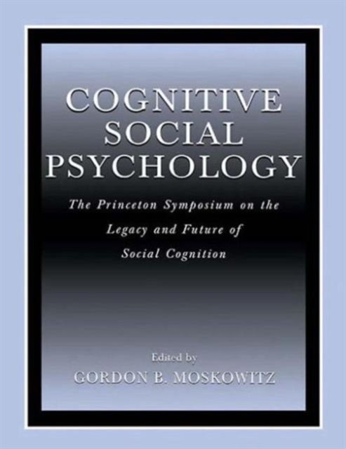 Cognitive Social Psychology