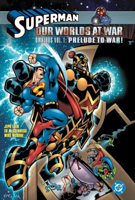 Superman: Our Worlds at War Omnibus Volume 1: Prelude to War!