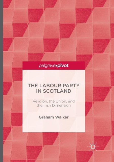 The Labour Party in Scotland
