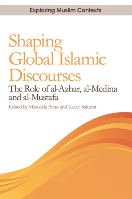 Shaping Global Islamic Discourses