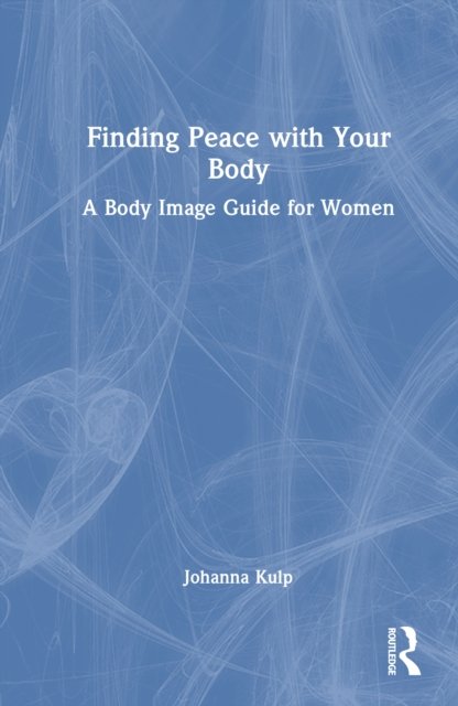 Finding Peace with Your Body