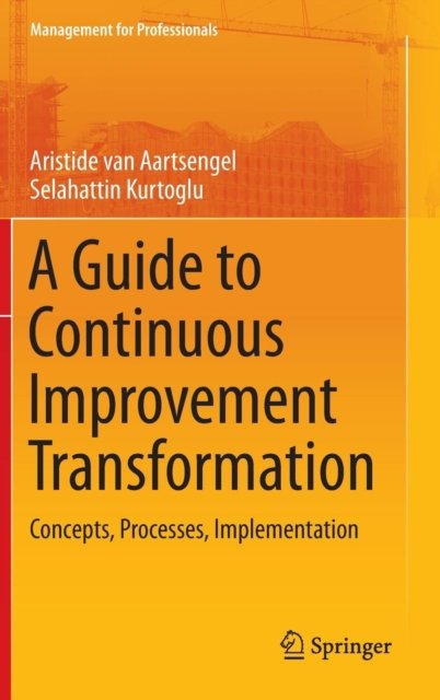 A Guide to Continuous Improvement Transformation