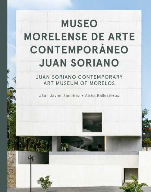 Museo morelense de arte contemporaneo Juan Soriano / Juan Soriano Contemporary Art Museum of Morelos