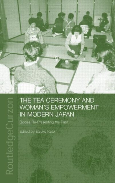 The Tea Ceremony and Women''s Empowerment in Modern Japan