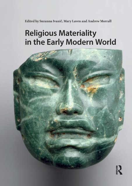 Religious Materiality in the Early Modern World