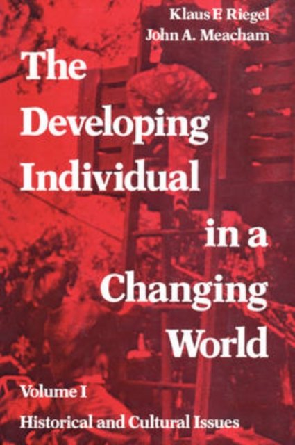 The Developing Individual in a Changing World
