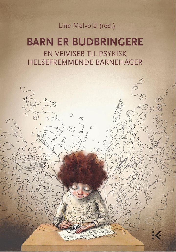 Barn er budbringere - en veiviser til psykisk helsefremmende barnehager