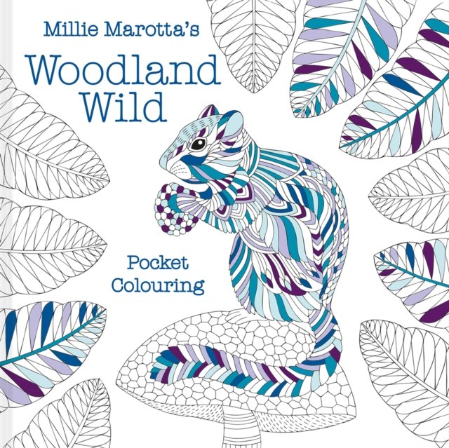 Millie Marotta''s Woodland Wild