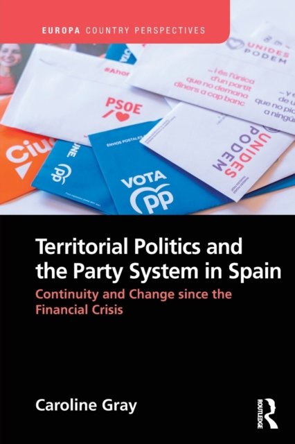 Territorial Politics and the Party System in Spain: