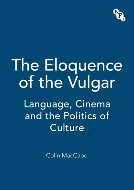The Eloquence of the Vulgar