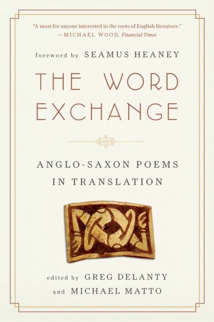 The Word Exchange – Anglo–Saxon Poems in Translation