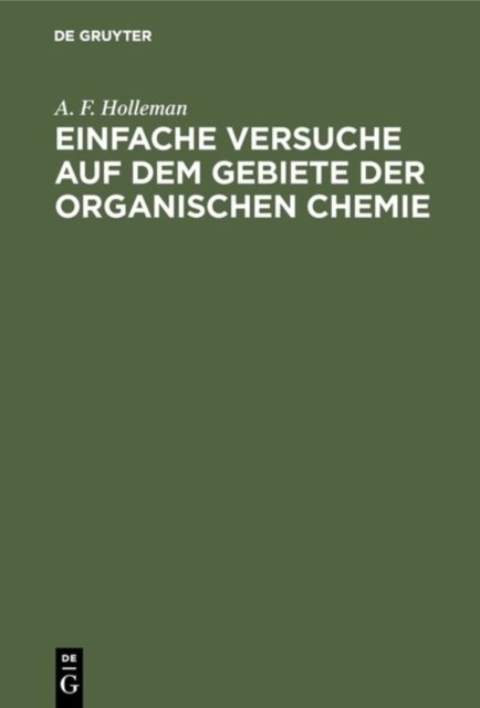 Einfache Versuche Auf Dem Gebiete Der Organischen Chemie