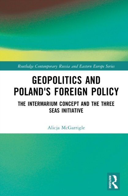 Geopolitics and Poland''s Foreign Policy