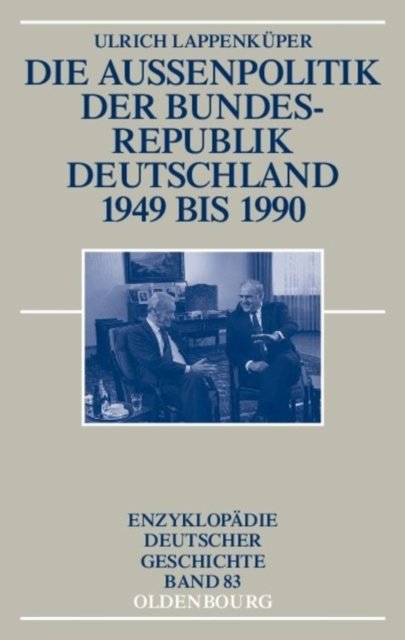Außenpolitik der Bundesrepublik Deutschland 1949 bis 1990