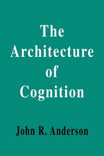 The Architecture of Cognition