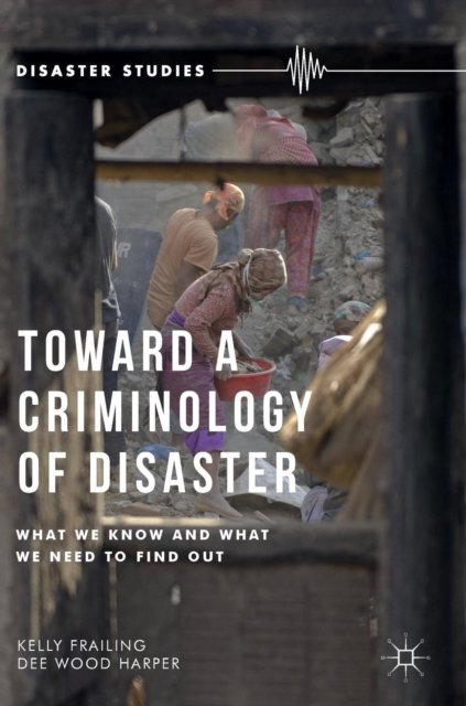 Toward a Criminology of Disaster