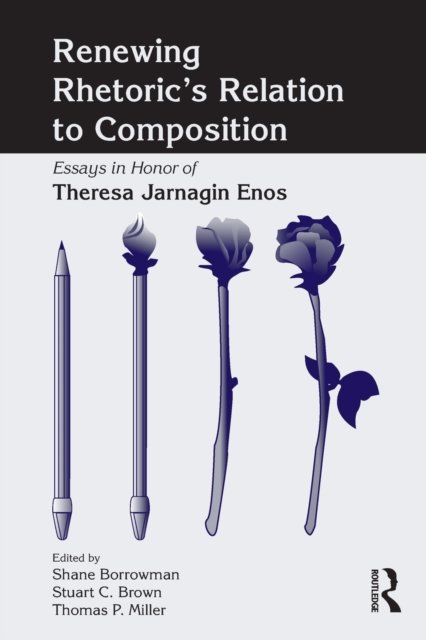 Renewing Rhetoric''s Relation to Composition