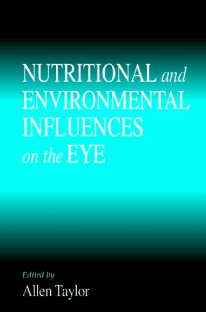 Nutritional and Environmental Influences on the Eye