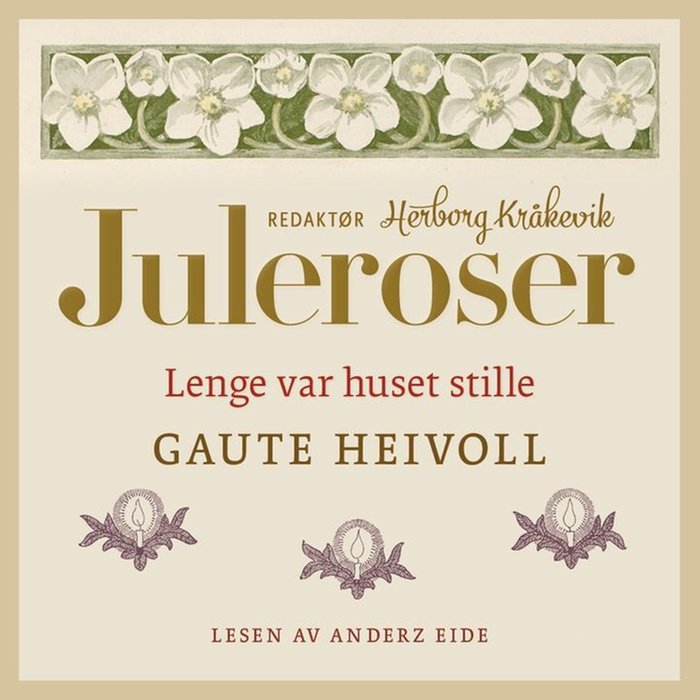 Lenge var huset stille