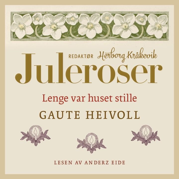 Lenge var huset stille