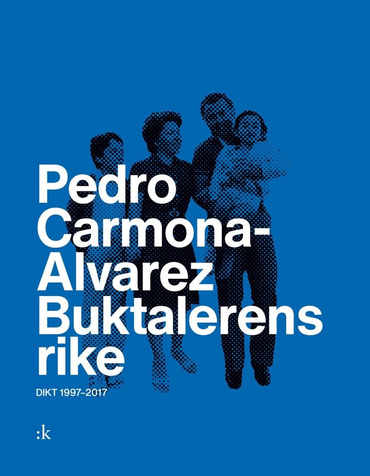 Buktalerens rike - dikt 1997-2017