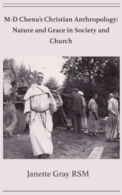 M-D Chenu's Christian Anthropology