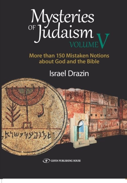Mysteries of Judaism Volume V
